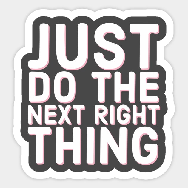 Just Do The Next Right Thing Sticker by Red Wolf Rustics And Outfitters